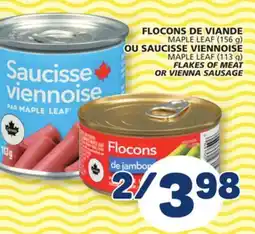 Marché Bonichoix MAPLE LEAF (113 g) FLAKES OF MEAT OR VIENNA SAUSAGE offer