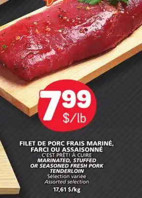 Marché Bonichoix MARINATED, STUFFED OR SEASONED FRESH PORK TENDERLOIN offer