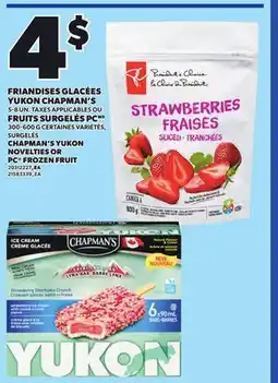 Provigo FRIANDISES GLACÉES YUKON CHAPMAN'S 5-8 UN. OU FRUITS SURGELÉS PC, 300-600 G offer