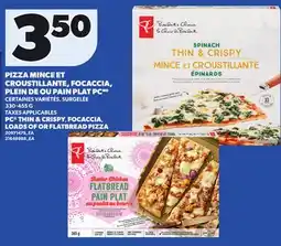 Provigo PIZZA MINCE ET CROUSTILLANTE, FOCACCIA, PLEIN DE OU PAIN PLAT PC 330-455 G offer