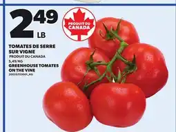 Provigo TOMATES DE SERRE SUR VIGNE offer