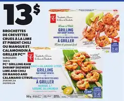 Provigo BROCHETTES DE CREVETTES CRUES À LA LIME ET PIMENT CHILI OU MANGUE ET CALAMONDIN À GRILLER PC 360 G offer