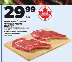 Provigo BIFTECK DE CÔTE PARÉ PC BŒUF ANGUS CERTIFIÉ offer