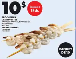 Provigo BROCHETTES DE CREVETTES PQT DE 10 offer
