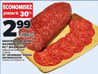 Provigo SAUCISSON DE GÊNES OU PROSCIUTTO PC SPLENDIDO offer
