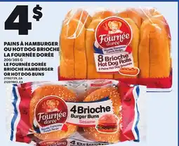 Provigo PAINS À HAMBURGER OU HOT DOG BRIOCHE LA FOURNÉE DORÉE, 200/385 G offer