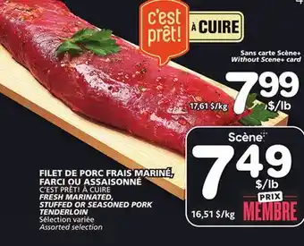 Marches Tradition FILET DE PORC FRAIS MARINÉ, FARCI OU ASSAISONNÉ C'EST PRÊT! À CUIRE offer