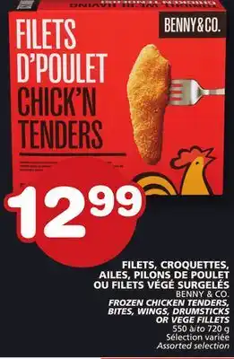 Marches Tradition BENNY & CO. FROZEN CHICKEN TENDERS BITES, WINGS, DRUMSTICKS OR VEGE FILLETS offer