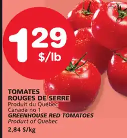 Marches Tradition GREENHOUSE RED TOMATOES Canada no 1 offer