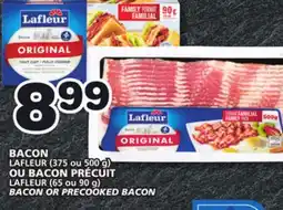 Marches Tradition LAFLEUR (375 ou 500 g) OU BACON PRÉCUIT OU BACON PRÉCUIT LAFLEUR (65 ou 90 g) offer