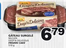 Marches Tradition McCAIN DEEP'N DELICIOUS FROZEN CAKE offer