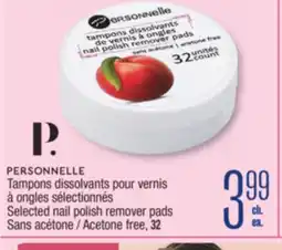 Jean Coutu PERSONNELLE Selected nail polish remover pads offer