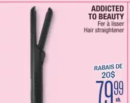 Jean Coutu ADDICTED TO BEAUTY Hair straightener offer