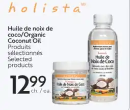 Jean Coutu HOLISTA Organic Coconut Oil Selected products offer