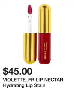 Sephora VIOLETTE_FR LIP NECTAR Hydrating Lip Stain offer