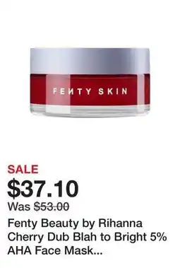 Sephora Fenty Beauty by Rihanna Cherry Dub Blah to Bright 5% AHA Face Mask with Salicylic Acid + Vitamin C offer