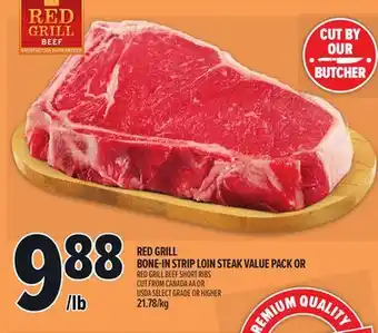 Metro RED GRILL BONE-IN STRIP LOIN STEAK VALUE PACK OR offer
