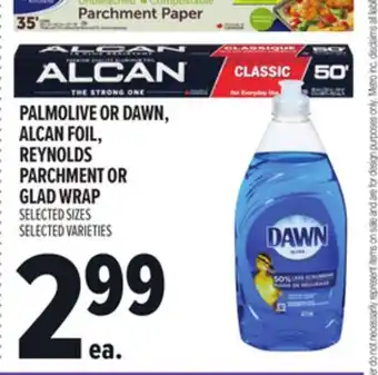 Metro PALMOLIVE OR DAWN, ALCAN FOIL, REYNOLDS PARCHMENT OR GLAD WRAP offer