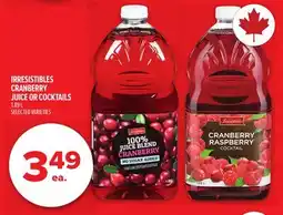 Metro IRRESISTIBLES CRANBERRY JUICE OR COCKTAILS offer