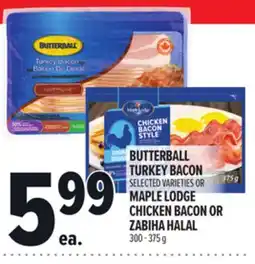 Metro BUTTERBALL TURKEY BACON SELECTED VARIETIES OR MAPLE LODGE CHICKEN BACON OR ZABIHA HALAL offer