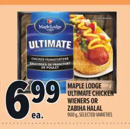 Metro MAPLE LODGE ULTIMATE CHICKEN WIENERS OR ZABIHA HALAL offer