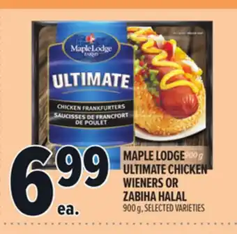 Metro MAPLE LODGE ULTIMATE CHICKEN WIENERS OR ZABIHA HALAL offer