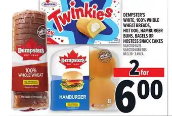 Metro DEMPSTER'S WHITE, 100% WHOLE WHEAT BREADS, HOT DOG, HAMBURGER BUNS, BAGELS OR HOSTESS SNACK CAKES offer