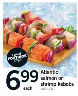Fortinos ATLANTIC SALMON OR SHRIMP KEBOBS offer