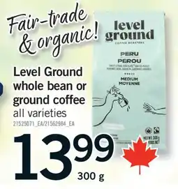 Fortinos LEVEL GROUND WHOLE BEAN OR GROUND COFFEE, 300 G offer