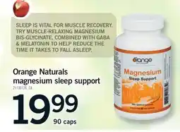 Fortinos ORANGE NATURALS MAGNESIUM SLEEP SUPPORT, 90 CAPS offer