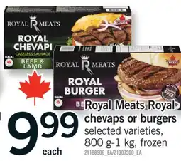Fortinos ROYAL MEATS ROYAL CHEVAPS OR BURGERS, 800 KG offer