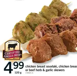 Fortinos CHICKEN BREAST SOUVLAKI, CHICKEN BREAST OR BEEF HERB & GARLIC SKEWERS, 120 G offer