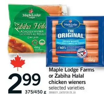 Fortinos MAPLE LODGE FARMS OR ZABIHA HALAL CHICKEN WIENERS, 375/450 G offer