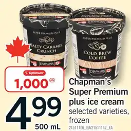 Fortinos CHAPMAN'S SUPER PREMIUM PLUS ICE CREAM, 500 ML offer