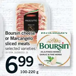 Fortinos BOURSIN CHEESE OR MARCANGELO SLICED MEATS, 100-220 G offer