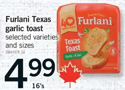 Fortinos FURLANI TEXAS GARLIC TOAST, 16'S offer