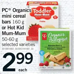 Fortinos PC ORGANICS MINI CEREAL BARS 160 G OR HOT KID MUM-MUM 50-60 G offer