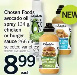 Fortinos CHOSEN FOODS AVOCADO OIL SPRAY, 134 G, CHICKEN OR BURGER SAUCE, 266 ML offer