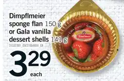 Fortinos DIMPFLMEIER SPONGE FLAN, 150 G OR GALA VANILLA DESSERT SHELLS, 141 G offer