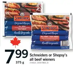 Fortinos SCHNEIDERS OR SHOPSY'S ALL BEEF WIENERS, 375 G offer