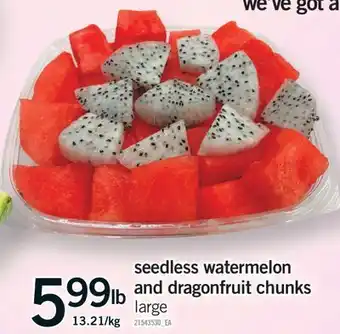 Fortinos SEEDLESS WATERMELON AND DRAGONFRUIT CHUNKS offer