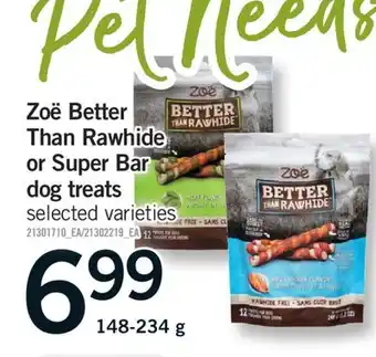 Fortinos ZOË BETTER THAN RAWHIDE OR SUPER BAR DOG TREATS, 148-234 G offer