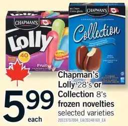 Fortinos CHAPMAN'S LOLLY 28'S OR COLLECTION 8'S FROZEN NOVELTIES offer