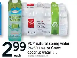 Fortinos PC NATURAL SPRING WATER, 24X500 ML OR GRACE COCONUT WATER, 1 L offer