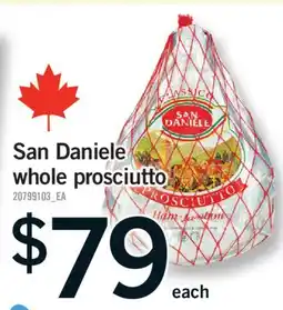 Fortinos SAN DANIELE WHOLE PROSCIUTTO offer