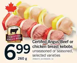 Fortinos CERTIFED ANGUS BEEF OR CHICKEN BREAST KEBOBS, 260 G offer