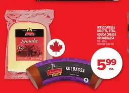 Metro IRRESISTIBLES RICOTTA, FETA, GOUDA CHEESE OR KOLBASSA offer