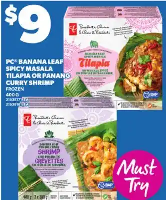 Loblaws PC BANANA LEAF SPICY MASALA TILAPIA OR PANANG CURRY SHRIMP, 400 G offer