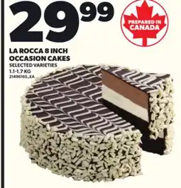 Loblaws LA ROCCA 8 INCH OCCASION CAKES, 1.1-1.7 KG offer
