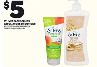 Loblaws ST. IVES FACE SCRUBS, EXFOLIATORS OR LOTIONS offer